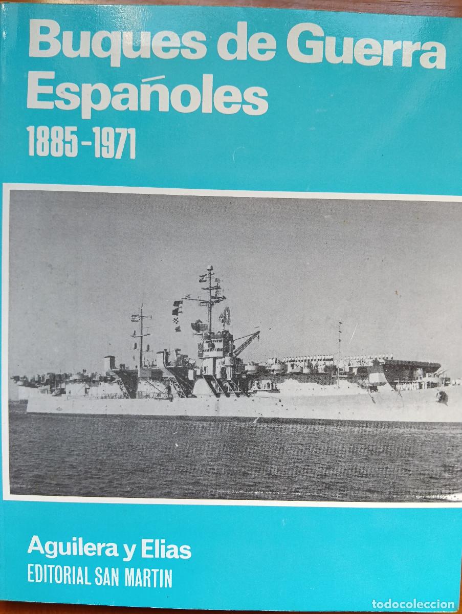 Militaria: Buques de Guerra Espa&ntilde;oles. Editorial San Martin