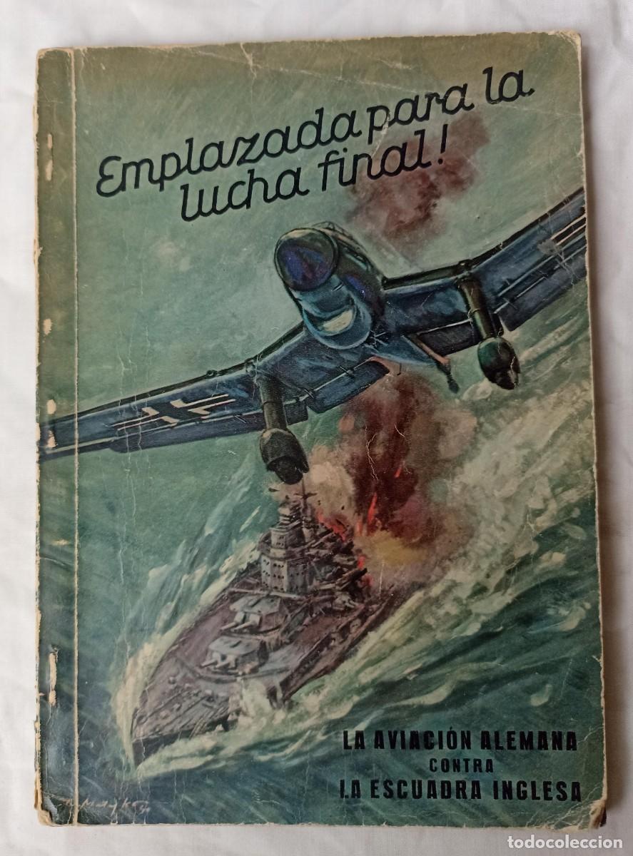 Militaria: Emplazada para la lucha final (Aviaci&oacute;n alemana), libro (III Reich Hitler- Nazi- Alemania) WWII