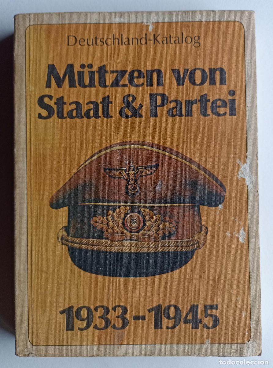 Militaria: M&uuml;tzen von Staat & Partei Katalog, libro (III Reich Hitler- Nazi- Alemania) WWII