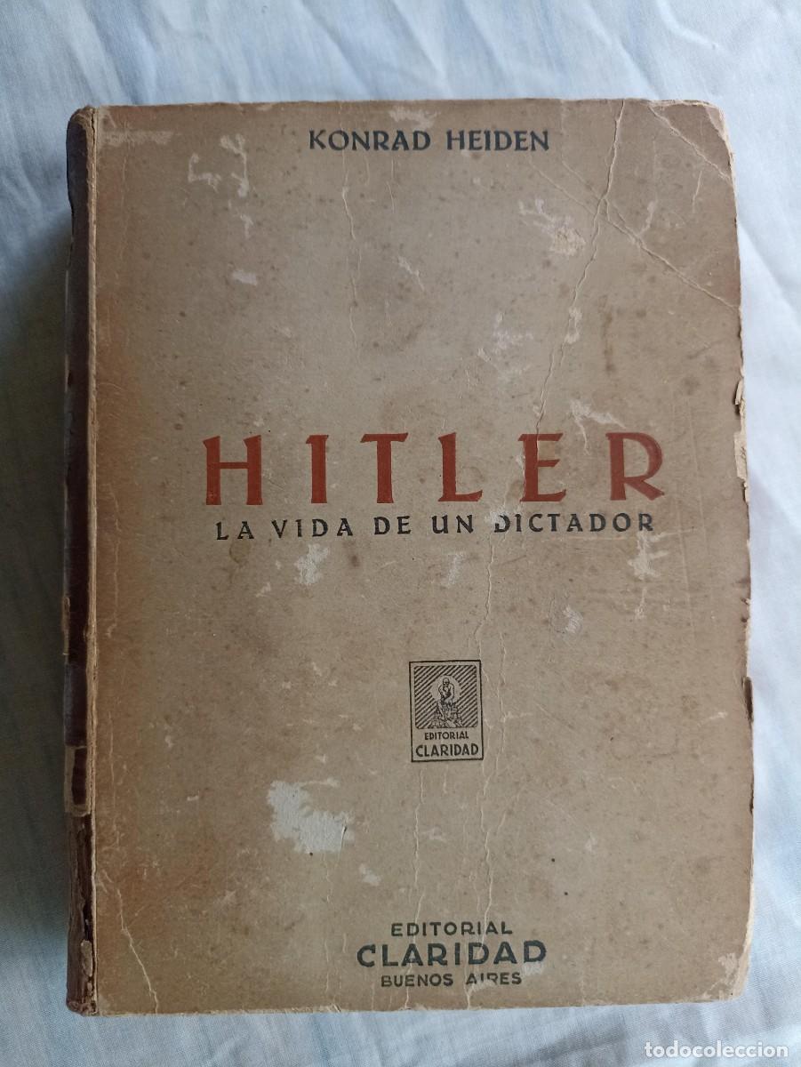 Militaria: Hitler, la vida de un dictador, libro (III Reich Hitler- Nazi- Alemania) WWII de 1939
