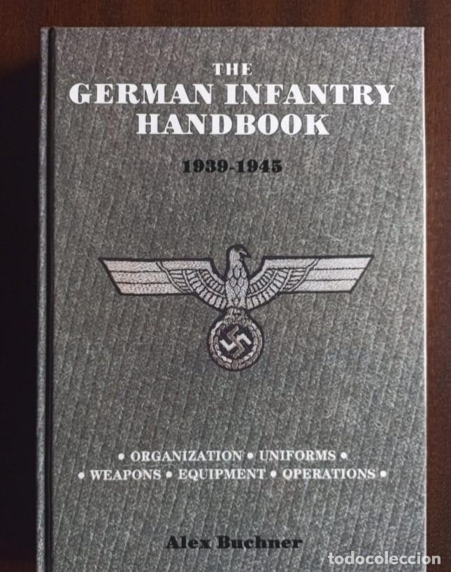 Militaria: The German Infantry Handbook 1939-1945, libro (III Reich Hitler- Nazi- Alemania) WWII
