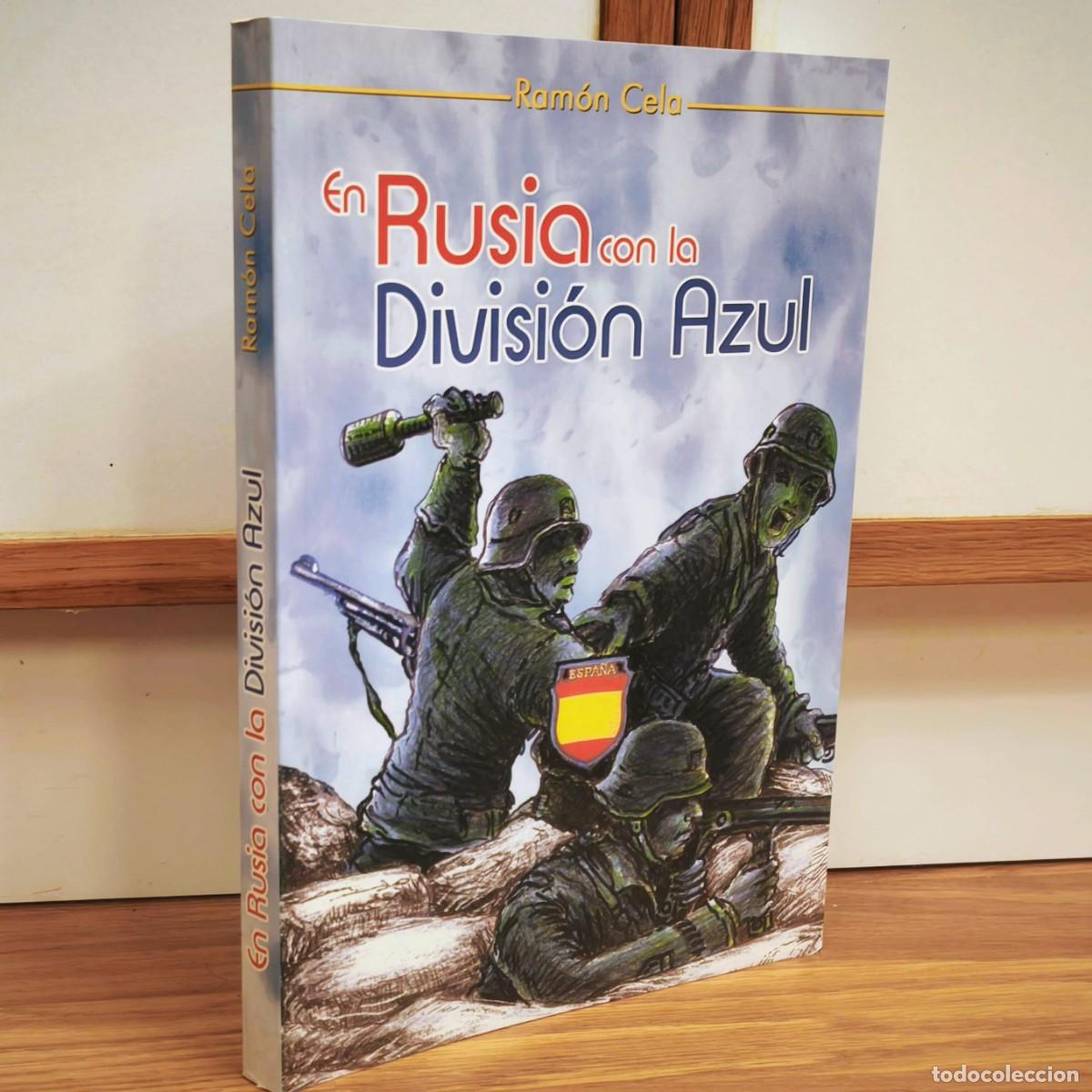 Militaria: EN RUSIA CON LA DIVISI&Oacute;N AZUL - RAMON CELA