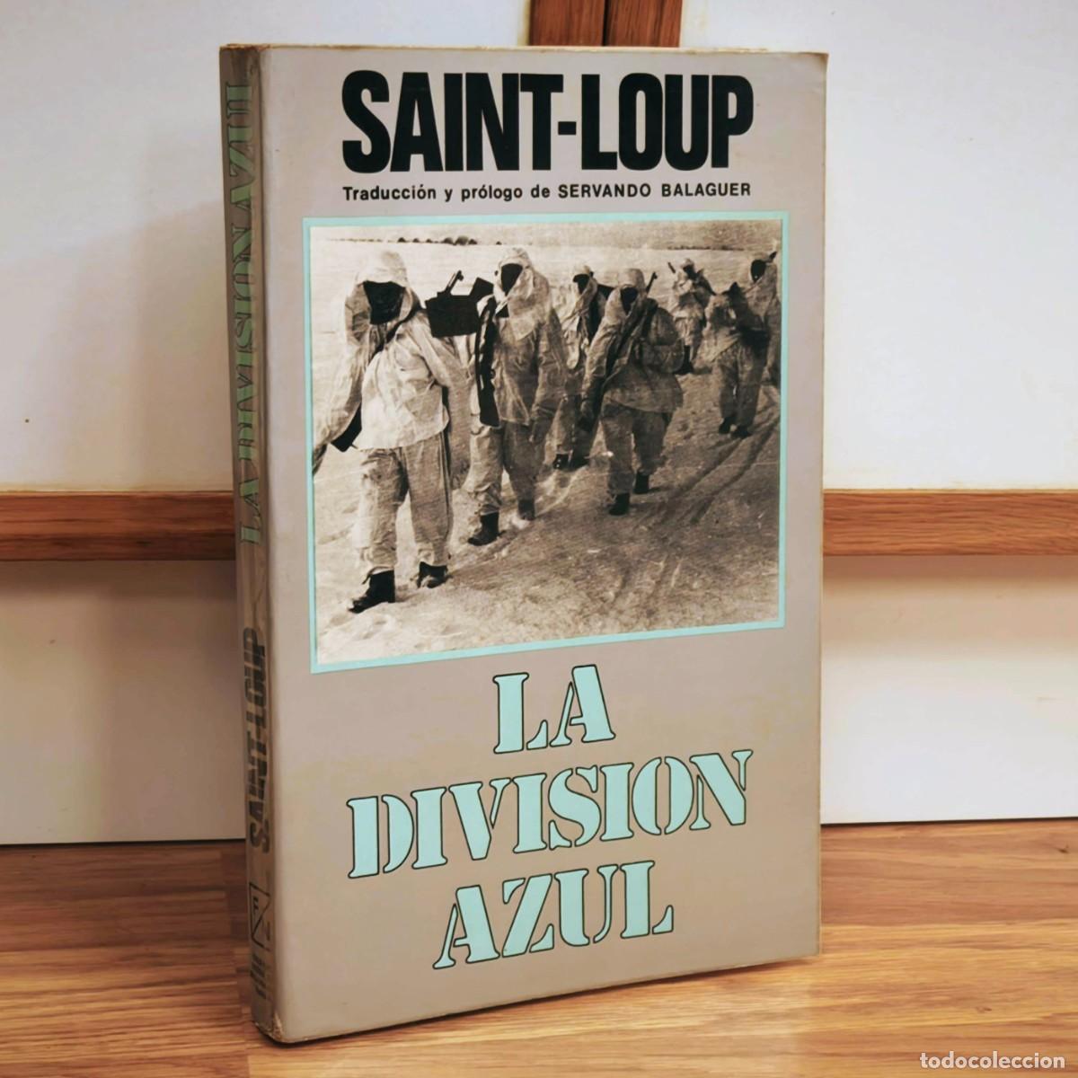 Militaria: LA DIVISI&Oacute;N AZUL - SAINT LOUP