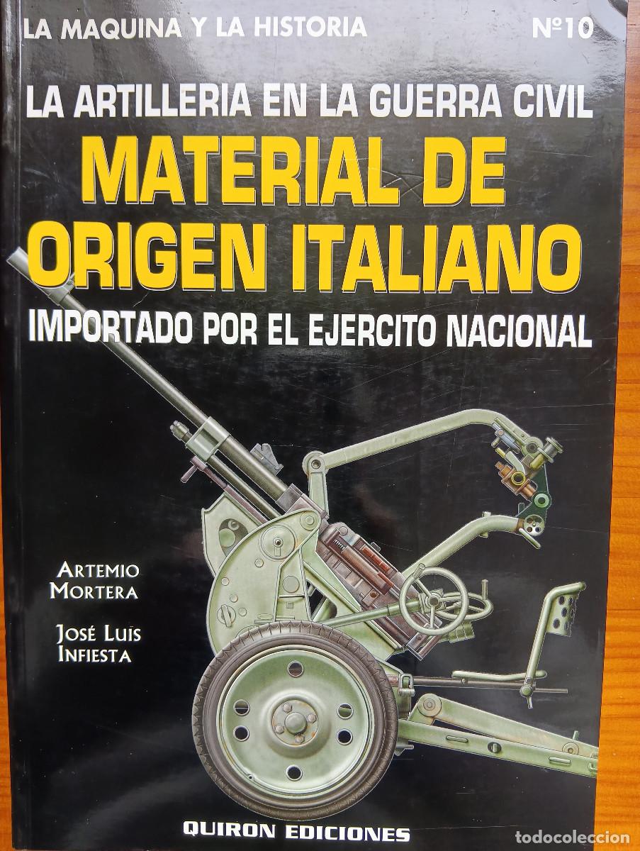 Militaria: Material de origen italiano. La artilleria en la guerra civil.