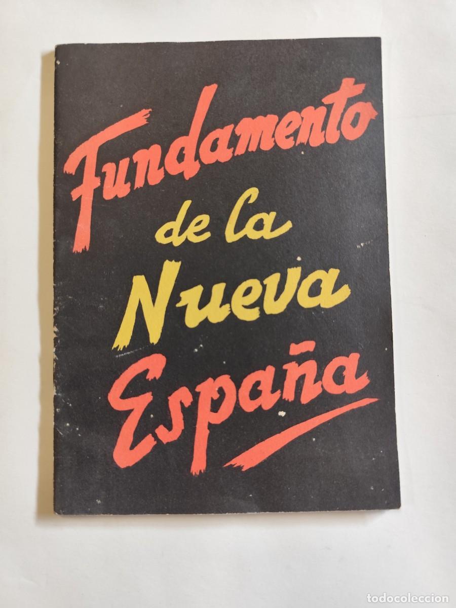 Militaria: FUNDAMENTO DE LA NUEVA ESPA&Ntilde;A. LOS 26 PUNTOS DE FALANGE ESPA&Ntilde;OLA TRADICIONALISTA Y DE LAS JONS