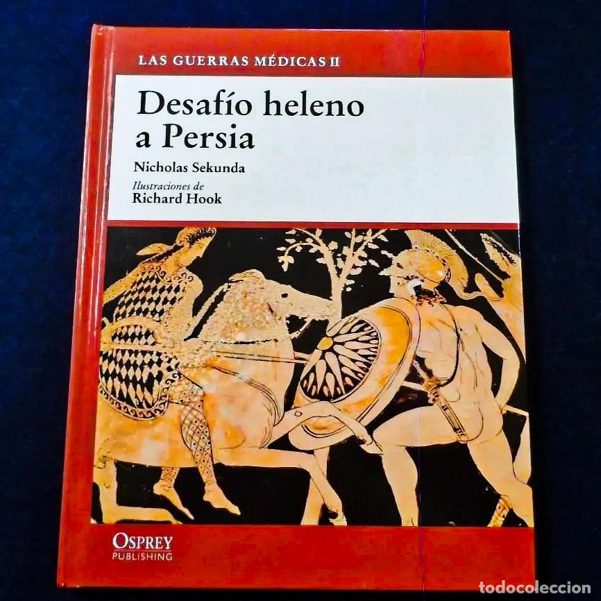 Militaria: DESAFIO HELENO A PERSIA. LAS GUERRAS MEDICAS II . OSPREY