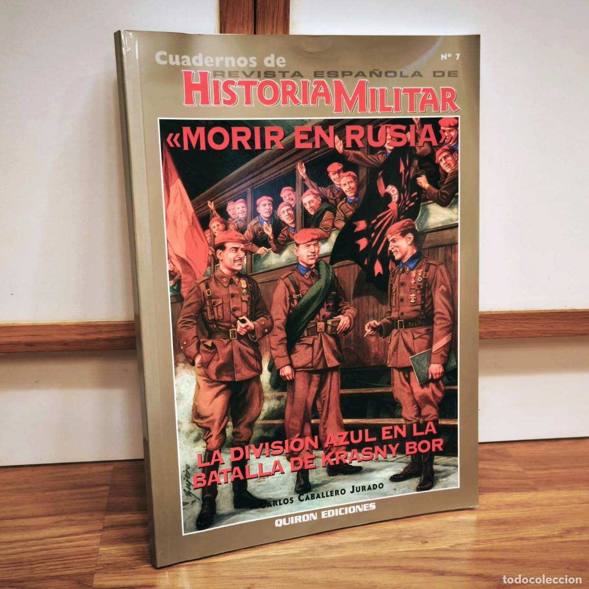 Militaria: MORIR EN RUSIA. LA DIVISI&Oacute;N AZUL EN LA BATALLA DE KRASNY BOR. - CARLOS CABALLERO.