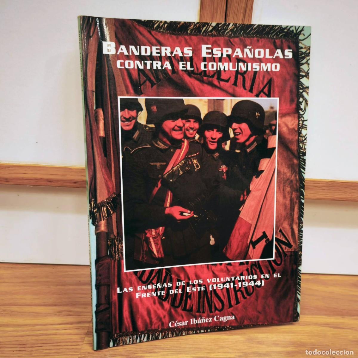 Militaria: DIVISION AZUL - BANDERAS ESPA&Ntilde;OLAS CONTRA EL COMUNISMO 1941-1944 LEGION AZUL ESCUADRILLA AZUL