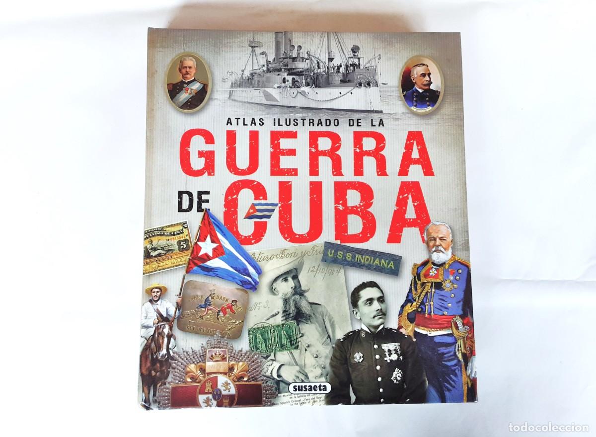Militaria: ATLAS ILUSTRADO DE LA GUERRA DE CUBA