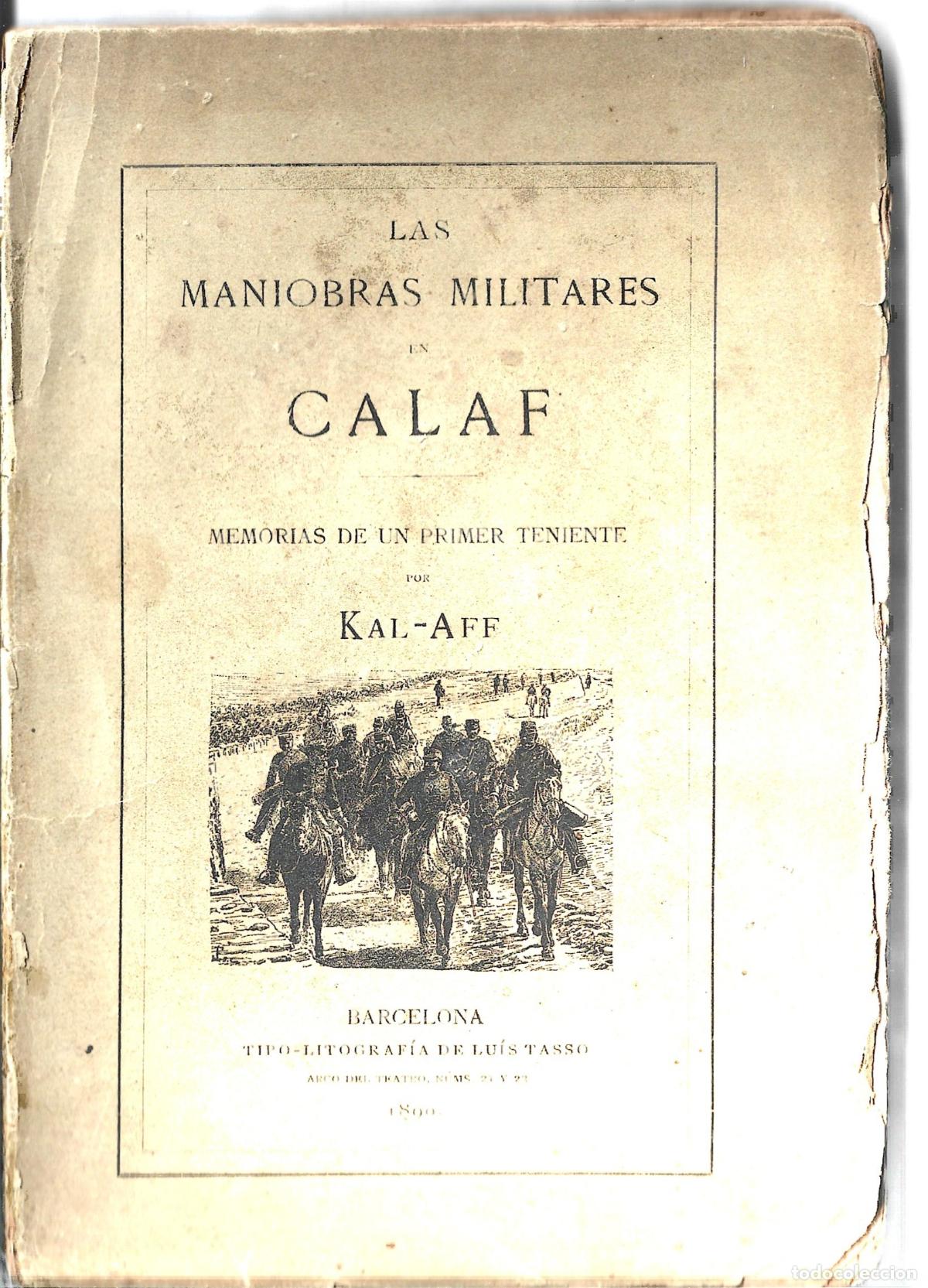 Militaria: LAS MANIOBRAS MILITARES DE CALAF MEMORIAS DE UN PRIMER TENIENTE-KAL AFF 1890