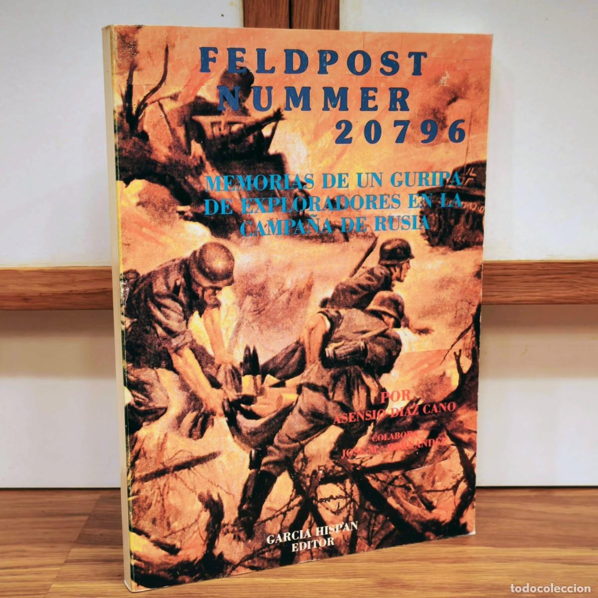 Militaria: DIVISION AZUL - Feldpost Nummer 20796 Memorias de un guripa de Exploradores en la campa&ntilde;a de Rusia