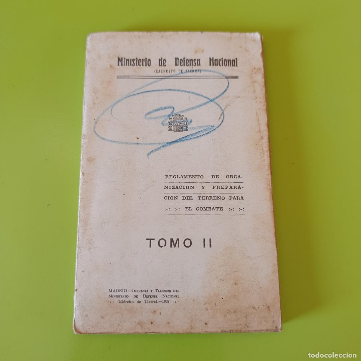 Militaria: REGLAMENTO DE ORGANIZACI&Oacute;N Y PREPARACION DEL TERRENO PARA EL COMBATE. TOMO II. 1937