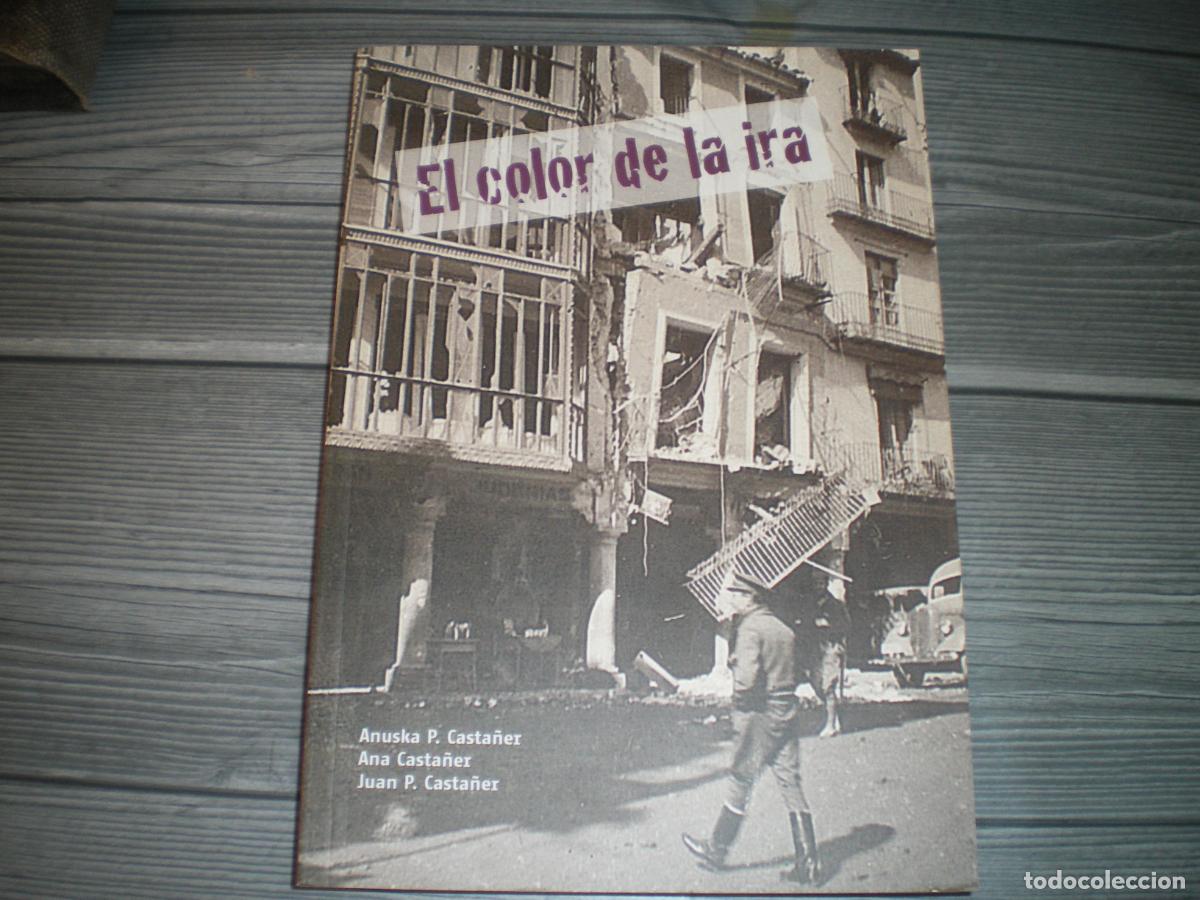 Militaria: GUERRA CIVIL: EL COLOR DE LA IRA (BATALLA TERUEL, VVAA