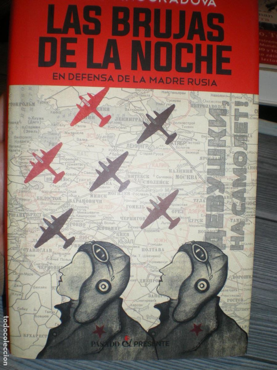 Militaria: LAS BRUJAS DE LA NOCHE, LYUBA VINOGRADOVA, SEGUNDA GUERRA MUNDIAL