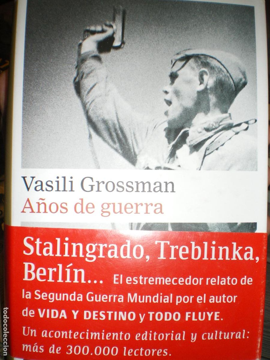 Militaria: A&Ntilde;OS DE GUERRA, VASILI GROSSMAN, SEGUNDA GUERRA MUNDIAL