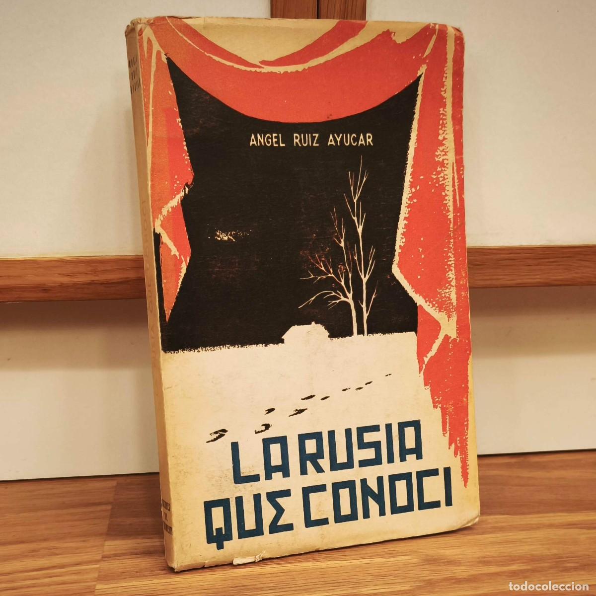 Militaria: DIVISION AZUL - LA RUSIA QUE CONOCI - ANGEL RUIZ AYUCAR