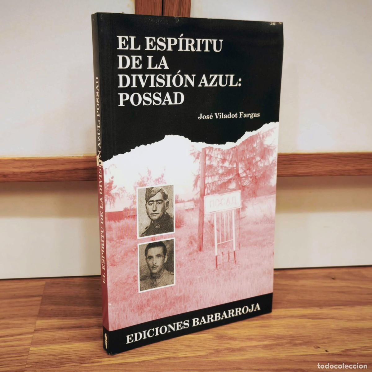 Militaria: EL ESP&Iacute;RITU DE LA DIVISION AZUL - JOSE VILADOT FARGAS