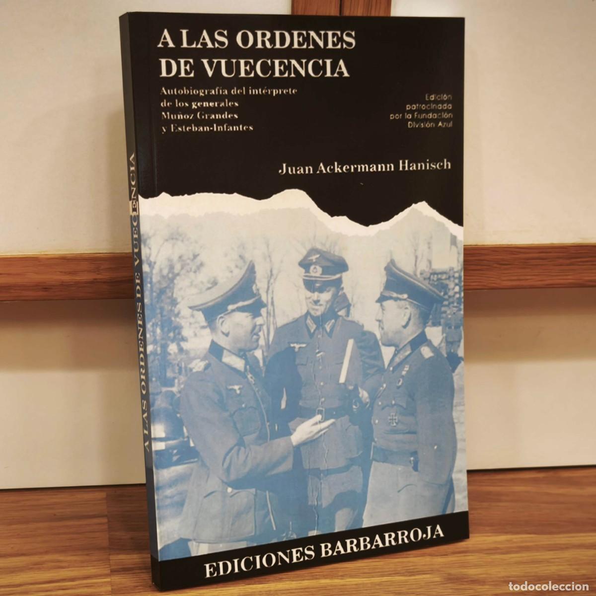 Militaria: DIVISION AZUL - A LAS ORDENES DE VUECENCIA - JUAN AEKERMANNN HANISCH