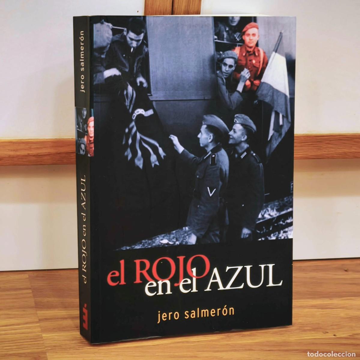 Militaria: DIVISION AZUL - EL AZUL Y ROJO - JERO SALMERON