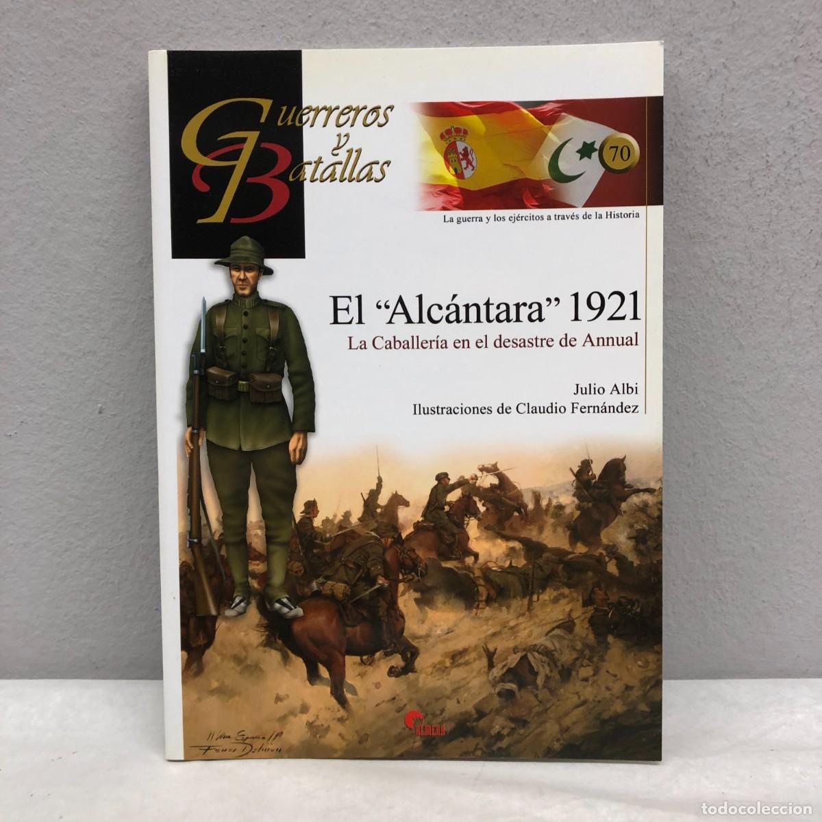 Militaria: EL &rdquo;ALC&Aacute;NTARA&rdquo; 1921 - JULIO ALBI - GUERREROS Y BATALLAS, 70 - ALMENA / 103