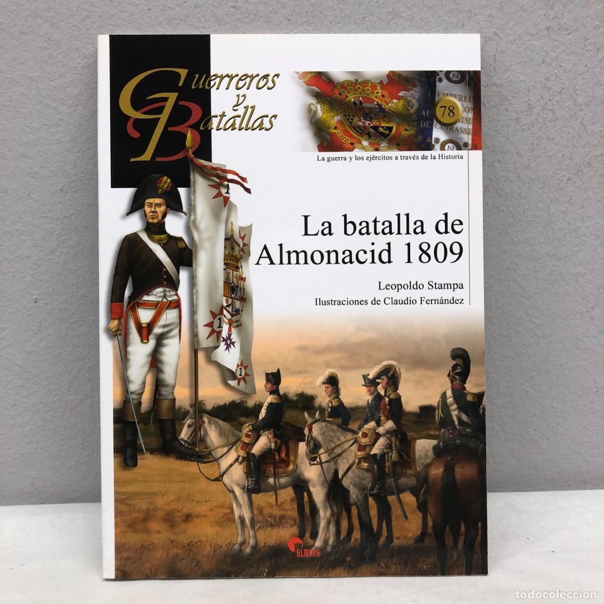 Militaria: LA BATALLA DE ALMONACID 1809 - LEOPOLDO STAMPA - GUERREROS Y BATALLAS, 78 - ALMENA / 111