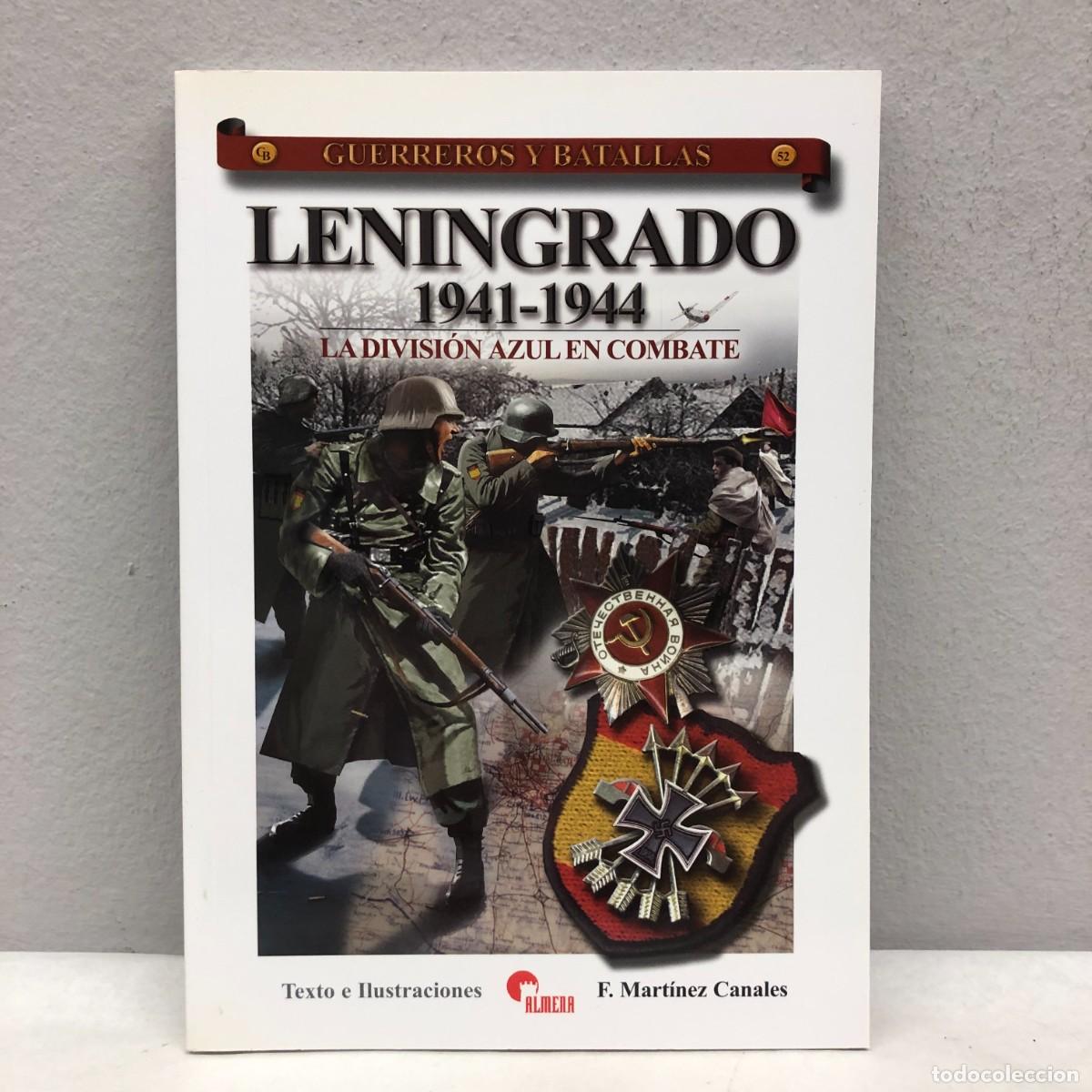 Militaria: LENINGRADO 1941-1944, LA DIVISI&Oacute;N AZUL EN COMBATE - F. MART&Iacute;NEZ - GUERREROS Y BATALLAS, 52 / 119