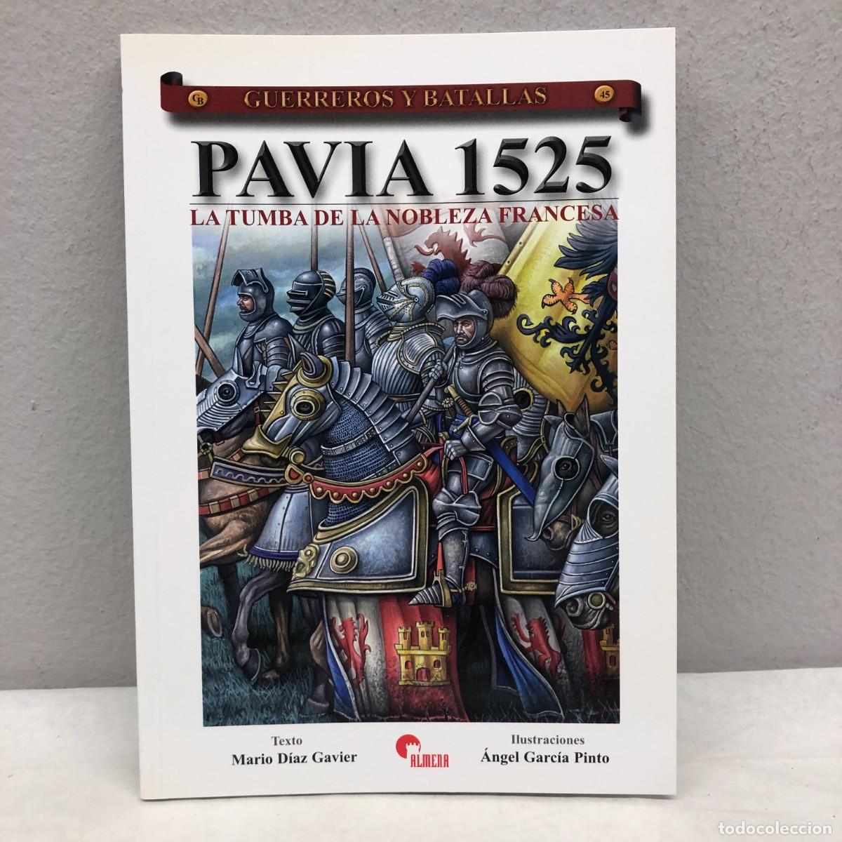 Militaria: PAVIA 1525 - LA TUMBA DE LA NOBLEZA FRANCESA - GUERREROS Y BATALLAS, 45 - ALMENA / 126