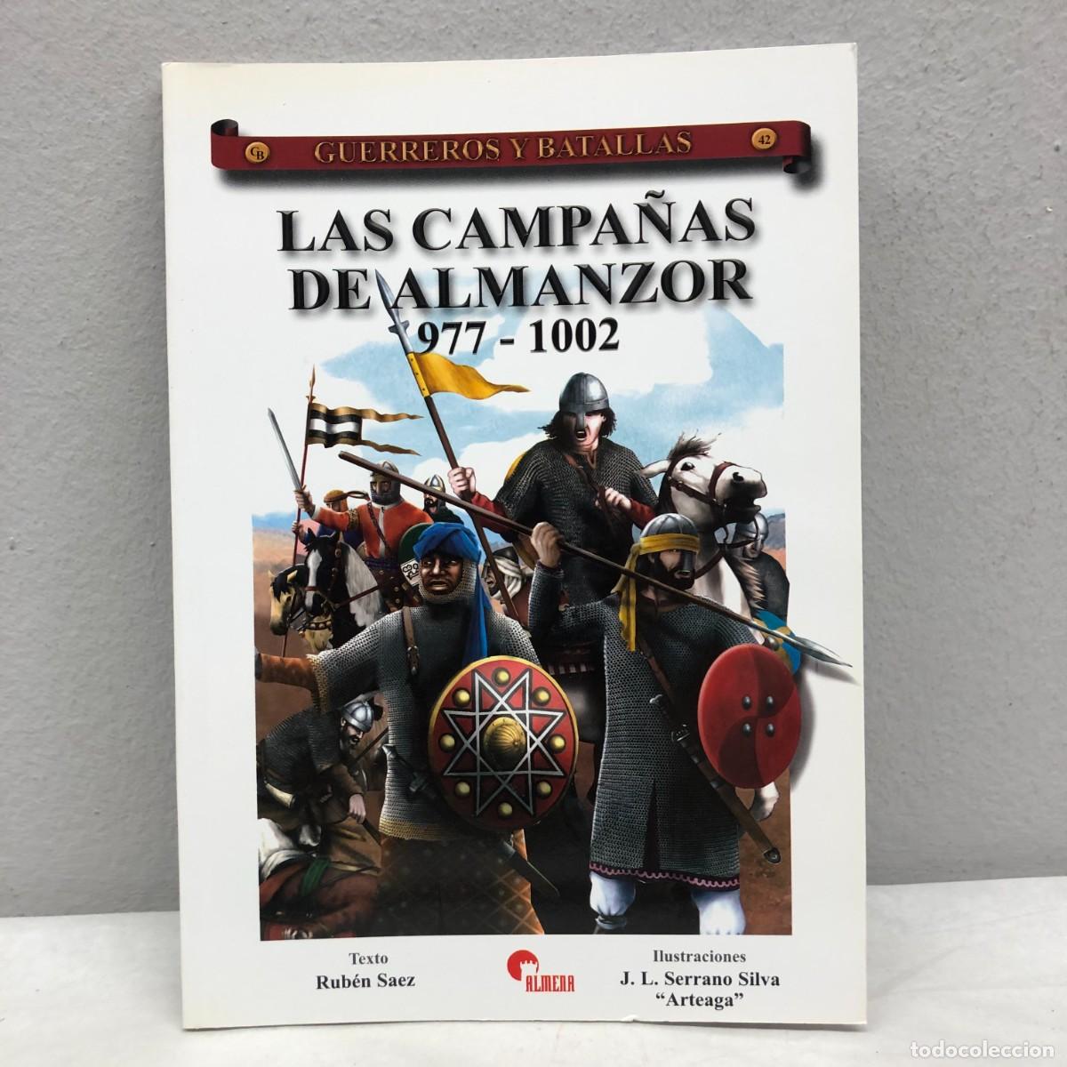 Militaria: LAS CAMPA&Ntilde;AS DE ALMANZOR 977-1002 - RUB&Eacute;N SAEZ - GUERREROS Y BATALLAS, 42 - ALMENA / 129