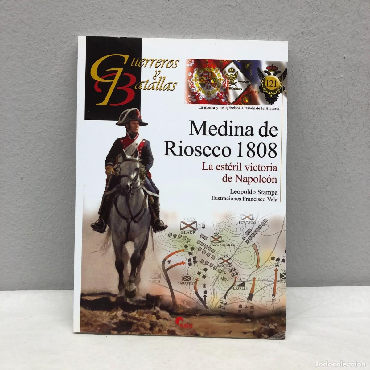 Militaria: MEDINA DE RIOSECO 1808 - LA EST&Eacute;RIL VICTORIA DE NAPOLE&Oacute;N - GUERREROS Y BATALLAS - 121 - ALMENA / 138
