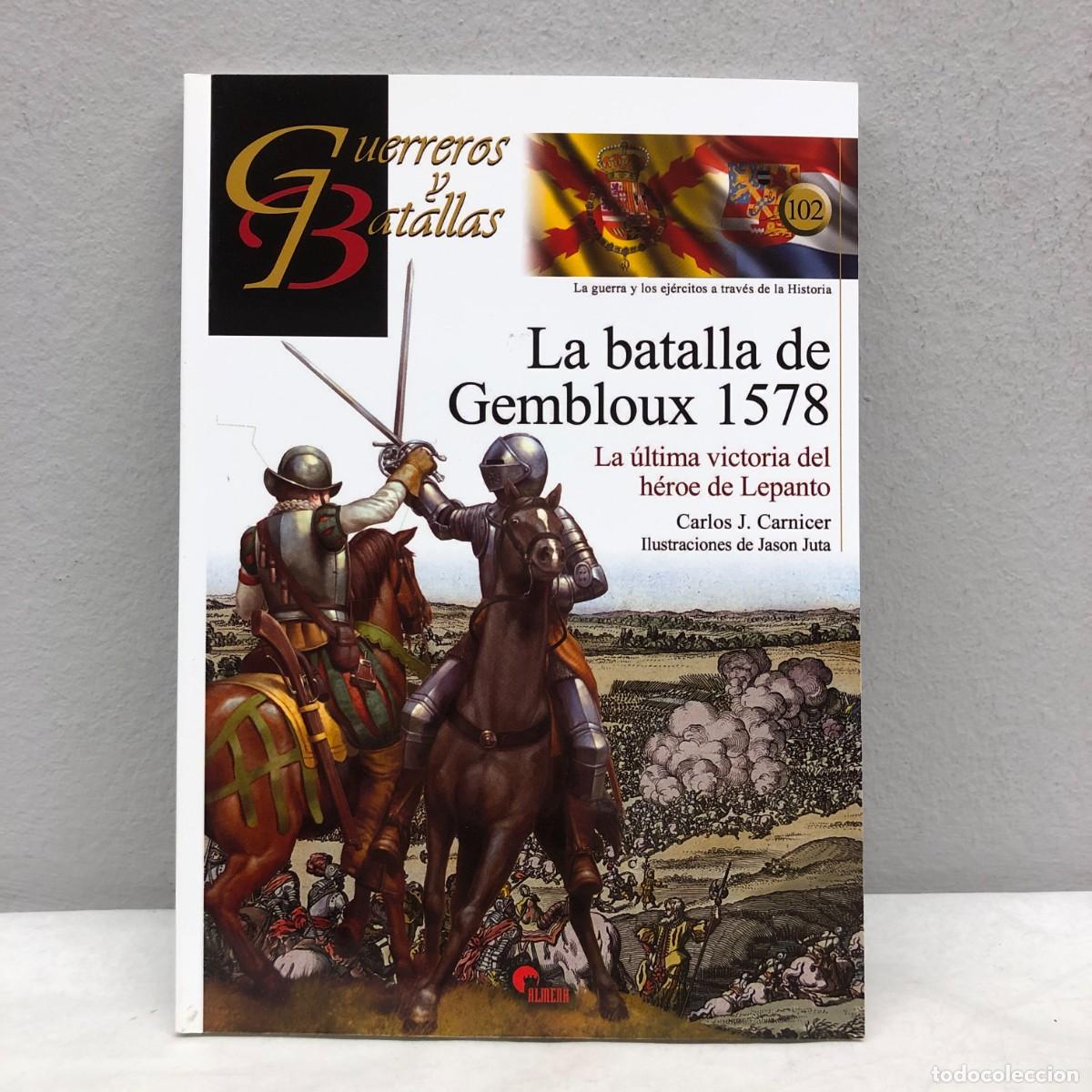 Militaria: LA BATALLA DE GEMBLOUX 1578 - H&Eacute;ROE DE LEPANTO - GUERREROS Y BATALLAS - 102 - ALMENA / 146
