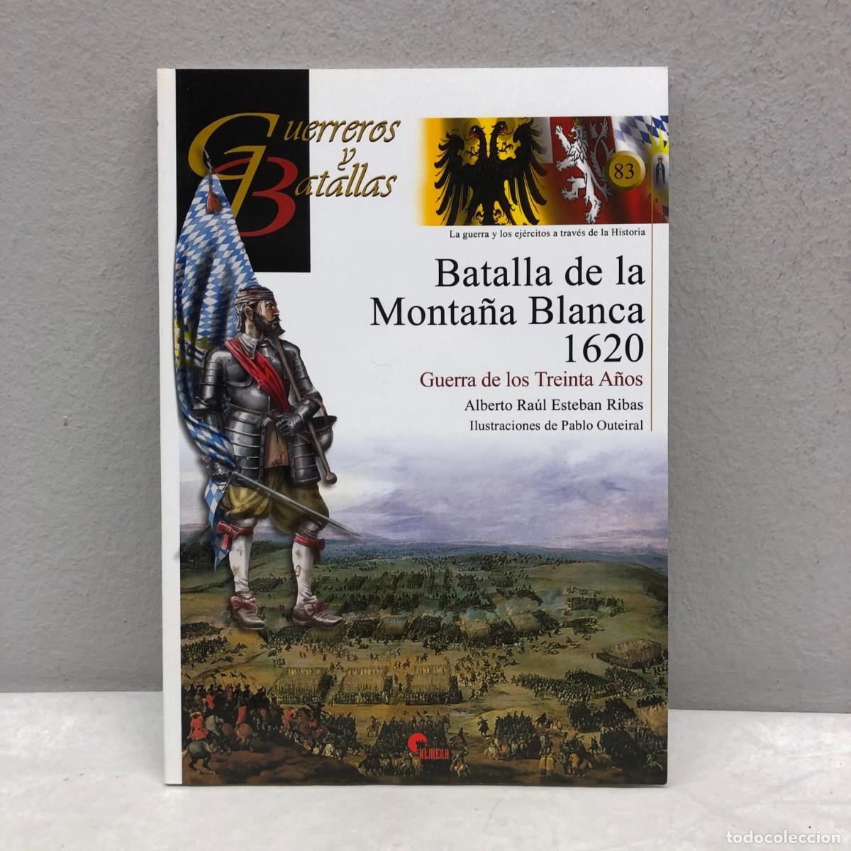 Militaria: BATALLA DE LA MONTA&Ntilde;A BLANCA 1620 - GUERRA TREINTA A&Ntilde;OS - GUERREROS Y BATALLAS - 83 - ALMENA / 151