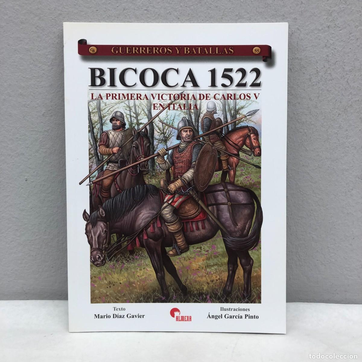 Militaria: BICOCA 1522 - LA PRIMERA VICTORIA DE CARLOS V EN ITALIA - GUERREROS Y BATALLAS - 55 - ALMENA / 156