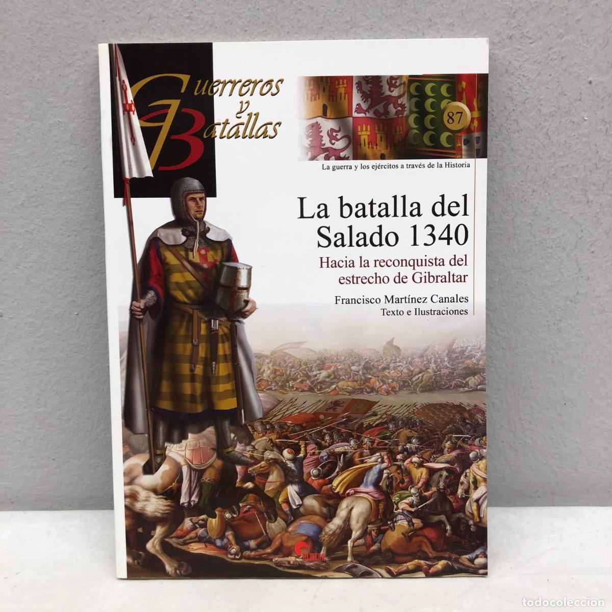 Militaria: LA BATALLA DE SALADO 1340 RECONQUISTA ESTRECHO GIBRALTAR - GUERREROS Y BATALLAS - 87 - ALMENA / 162