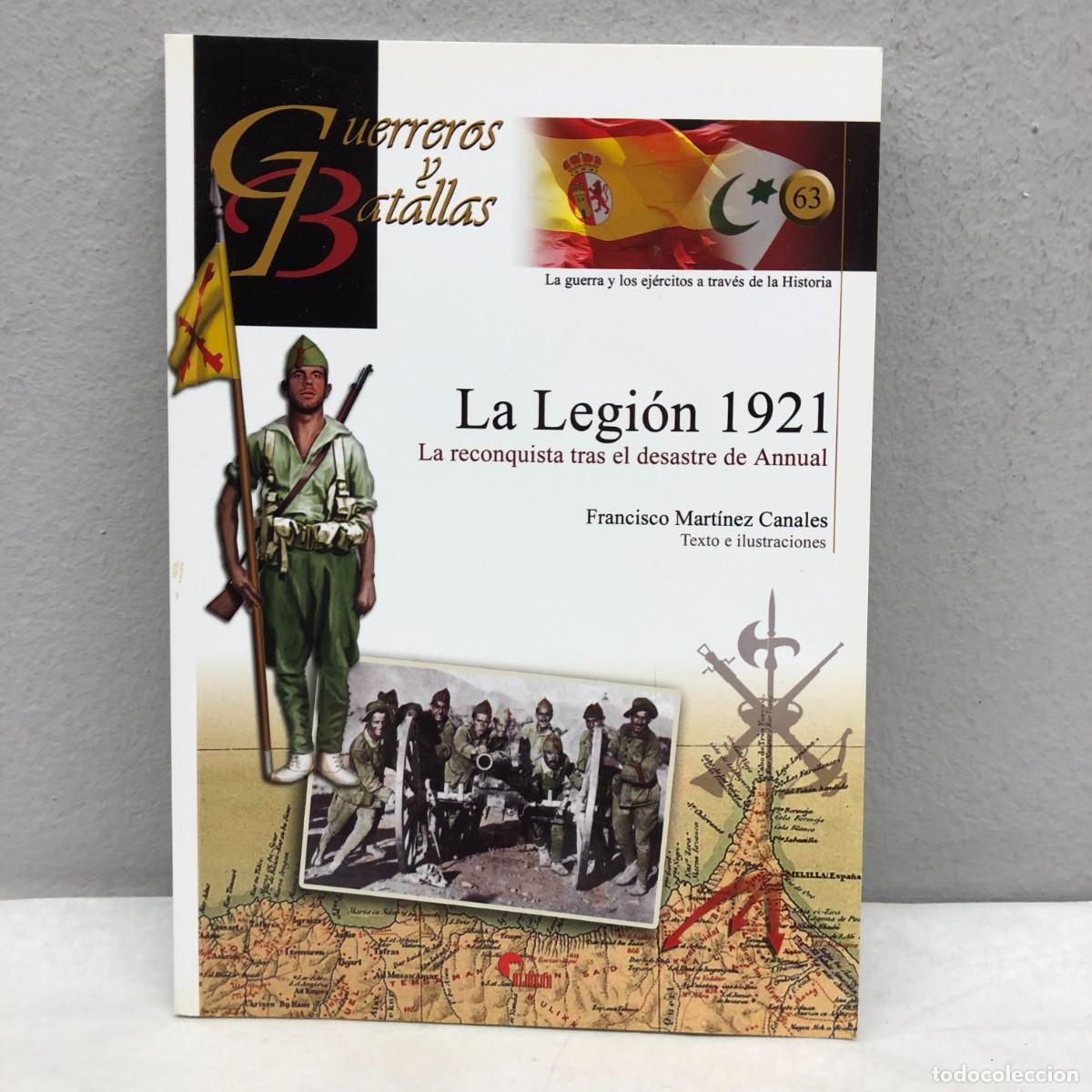 Militaria: LA LEGI&Oacute;N 1921 - RECONQUISTA TRAS EL DESASTRE DE ANNUAL - GUERREROS Y BATALLAS - 63 - ALMENA / 171