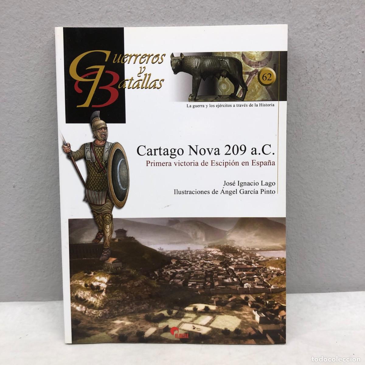 Militaria: CARTAGO NOVA 209 A.C. - VICTORIA DE ESCIPI&Oacute;N EN ESPA&Ntilde;A - GUERREROS Y BATALLAS - 62 - ALMENA / 172