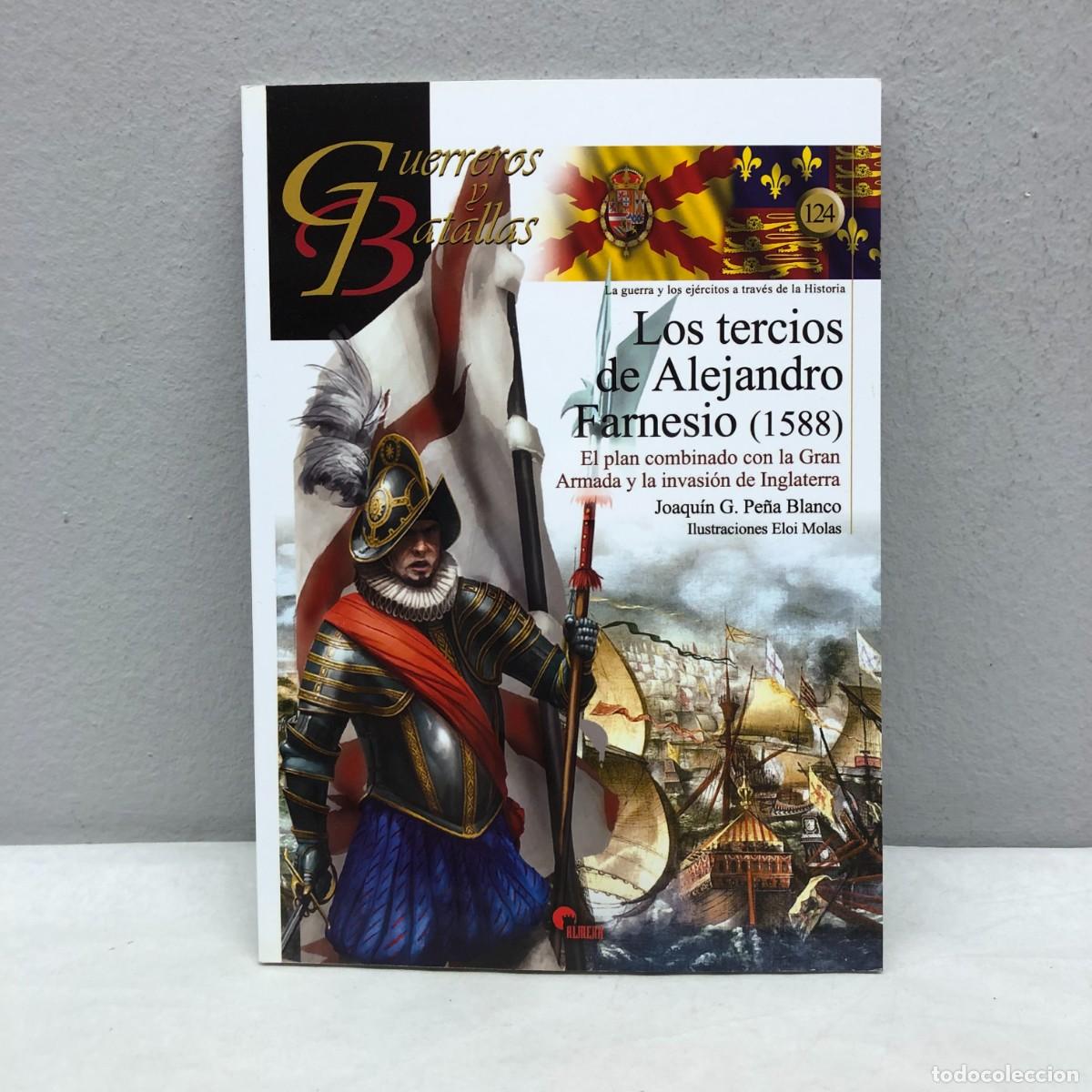 Militaria: LOS TERCIOS DE ALEJANDRO FARNESIO 1588 - GUERREROS Y BATALLAS - 124 - ALMENA / 179