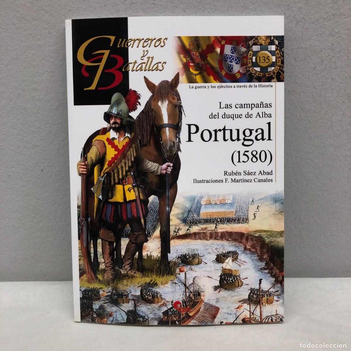 Militaria: PORTUGAL (1580) - LAS CAMPA&Ntilde;AS DEL DUQUE DE ALBA - GUERREROS Y BATALLAS - 135 - ALMENA / 187