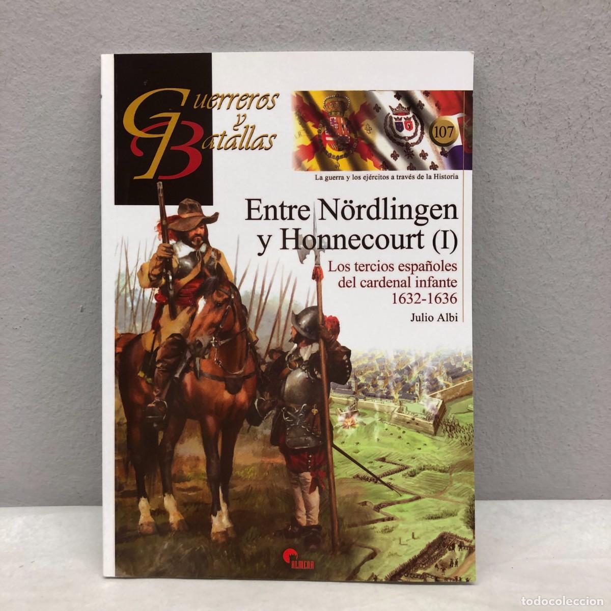 Militaria: ENTRE N&Ouml;RDLINGEN Y HONNECOURT (I) - CARDENAL INFANTE - GUERREROS Y BATALLAS - 107 - ALMENA / 196