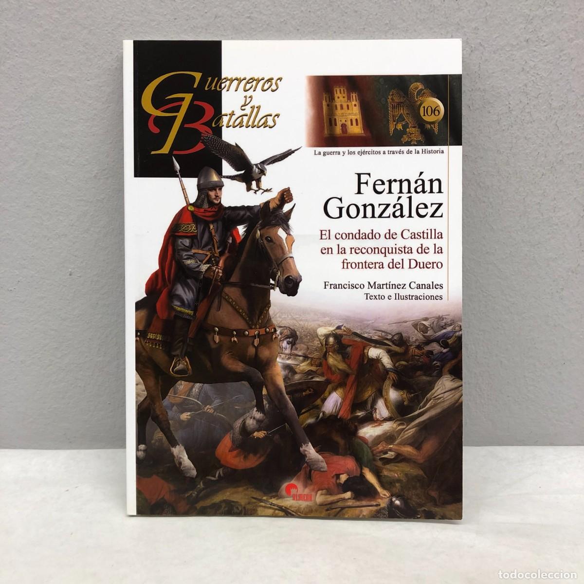 Militaria: FERN&Aacute;N GONZ&Aacute;LEZ - EL CONDADO DE CASTILLA - DUERO - GUERREROS Y BATALLAS - 106 - ALMENA / 197