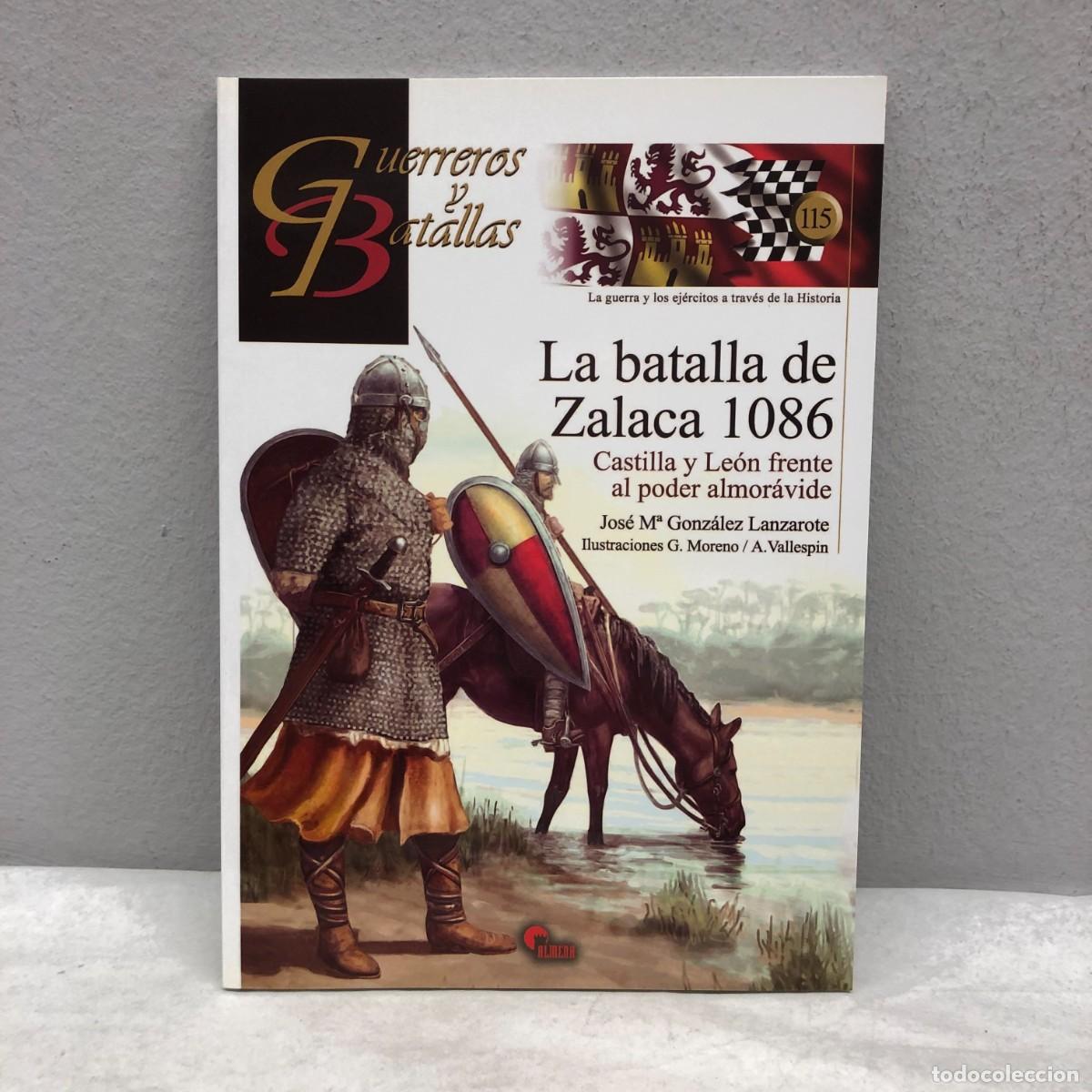 Militaria: LA BATALLA DE ZALACA 1086 - CASTILLA Y LE&Oacute;N ALMOR&Aacute;VIDE - GUERREROS Y BATALLAS - 115 - ALMENA / 208
