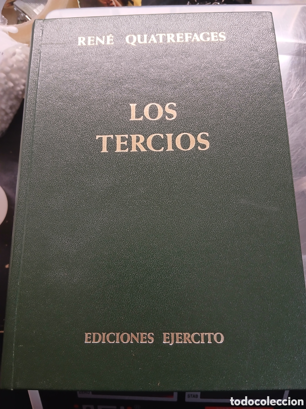 Militaria: LOS TERCIOS RENE QUATREFAGES