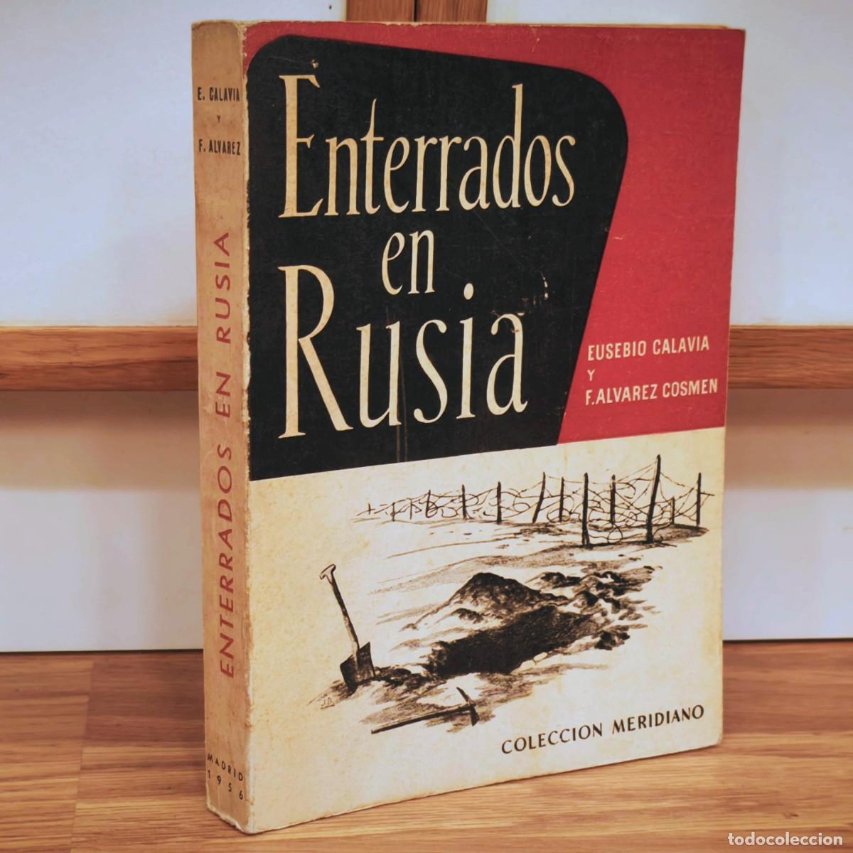Militaria: DIVISI&Oacute;N AZUL - ENTERRADOS EN RUSIA - EUSEBIO CALAVIA