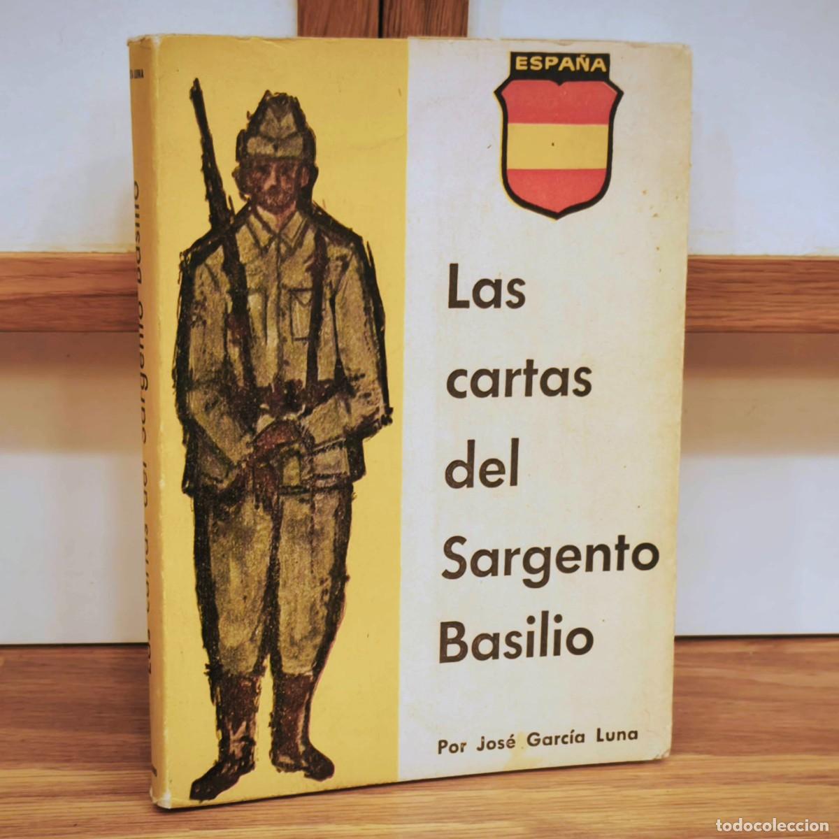 Militaria: DIVISI&Oacute;N AZUL - LAS CARTAS DEL SARGENTO BASILIO - JOSE GARCIA LUNA