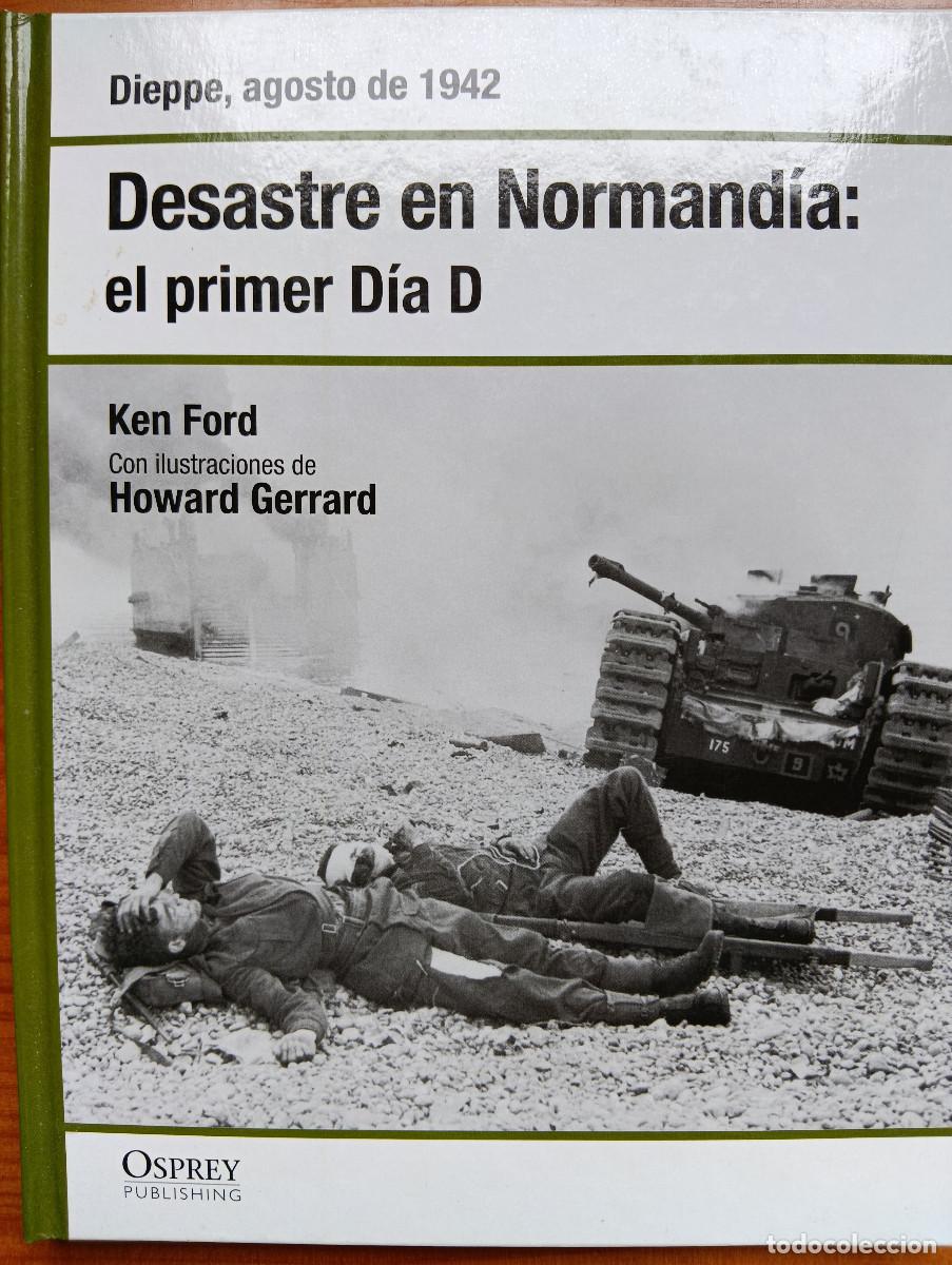 Militaria: Desastre en Normandia. Dieppe, 1942. Osprey II Guerra Mundial