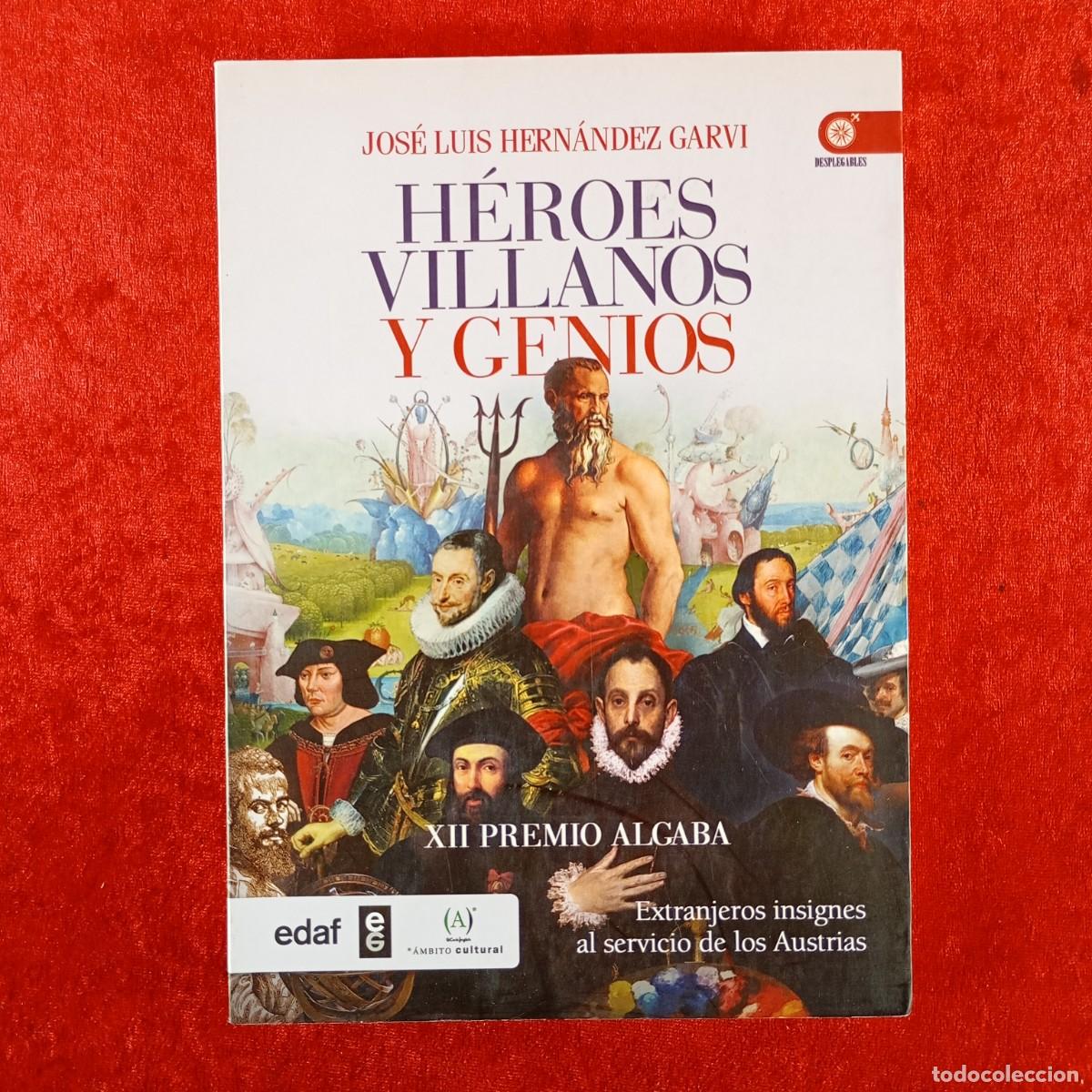 Militaria: H&Eacute;ROES VILLANOS Y GENIOS - JOS&Eacute; LUIS HERN&Aacute;NDEZ GARVI - EDAF - 2014 / 557