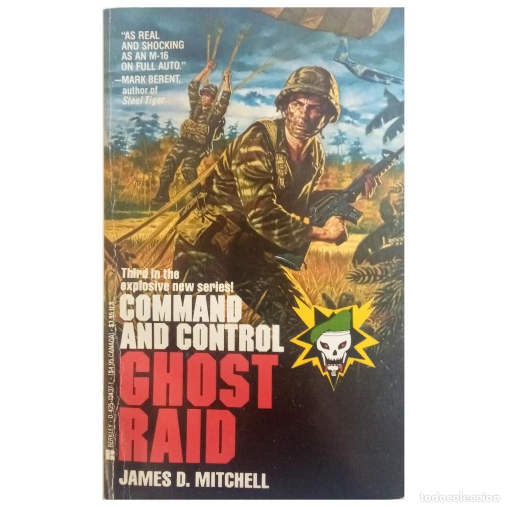 Militaria: COMMAND AND CONTROL GHOST RAID. Mitchell, James D.