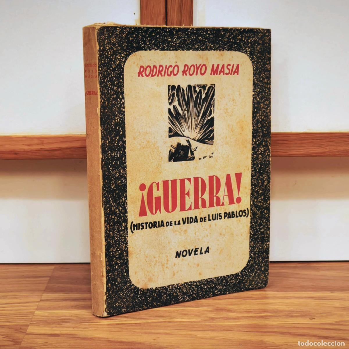 Militaria: DIVISI&Oacute;N AZUL - GUERRA! HISTORIA DE LA VIDA DE LUIS PABLOS - RODRIGO ROYO MASIA