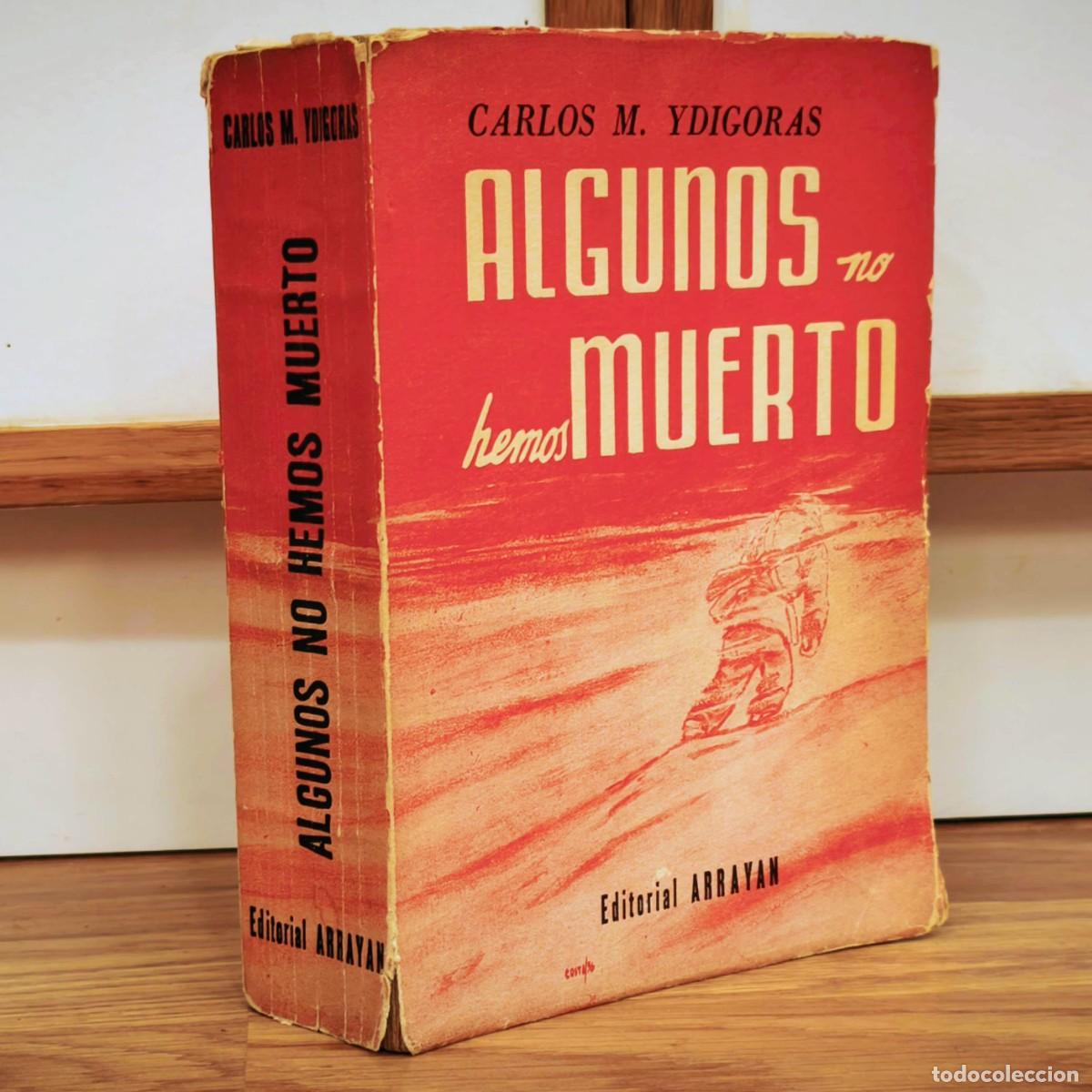 Militaria: DIVISI&Oacute;N AZUL - ALGUNOS NO HEMOS MUERTO - CARLOS M. YD&Iacute;GORAS
