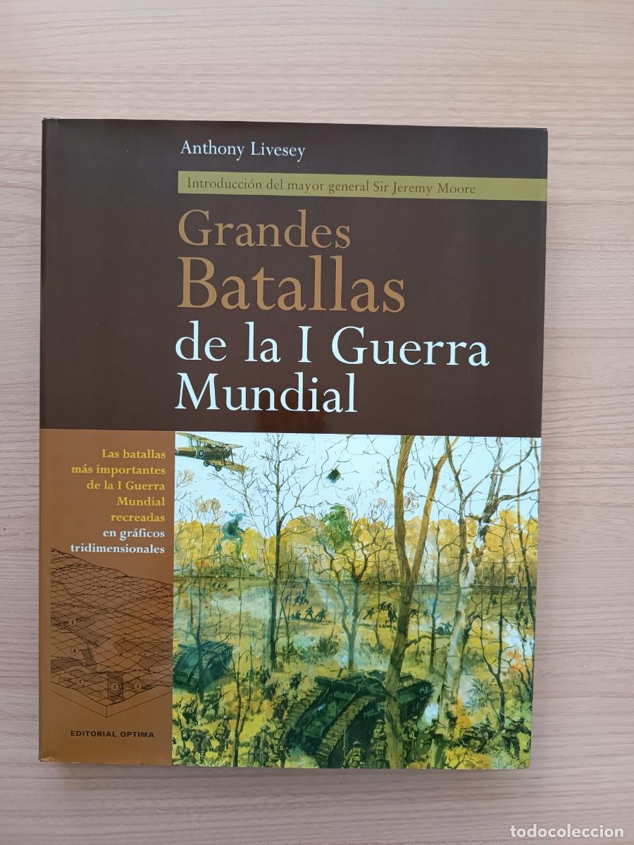 Militaria: Grandes batallas de la I Guerra Mundial - Anthony Livesey