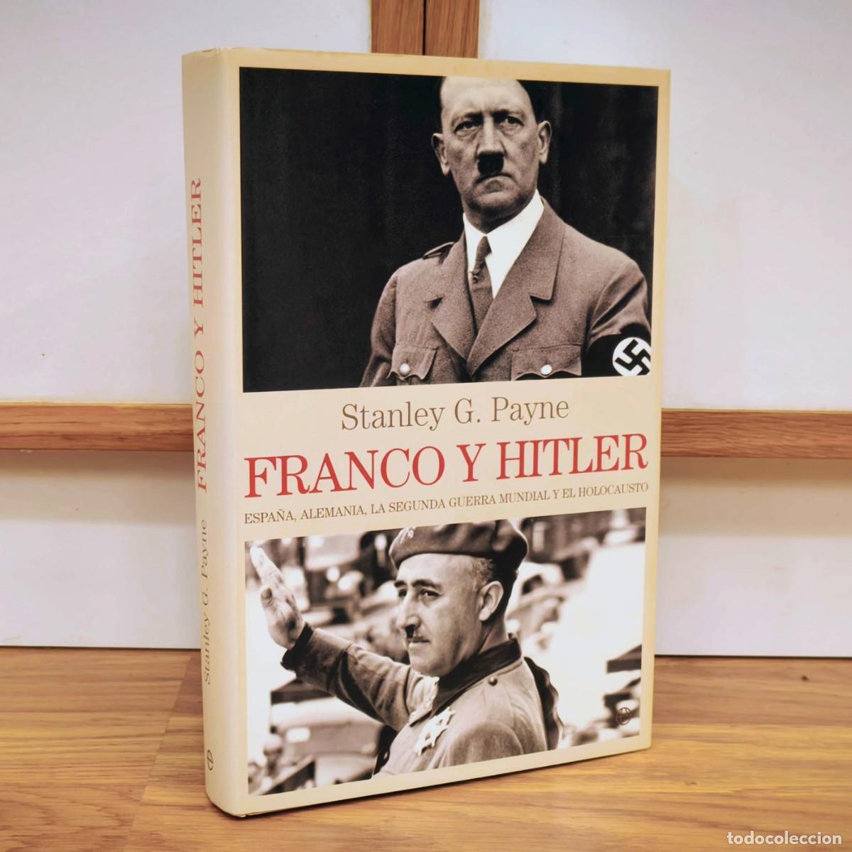 Militaria: FRANCO Y HITLER - STANLEY G. PAYNE
